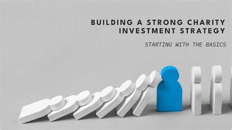 Foundations of a Robust Charity Investment Strategy: Starting .